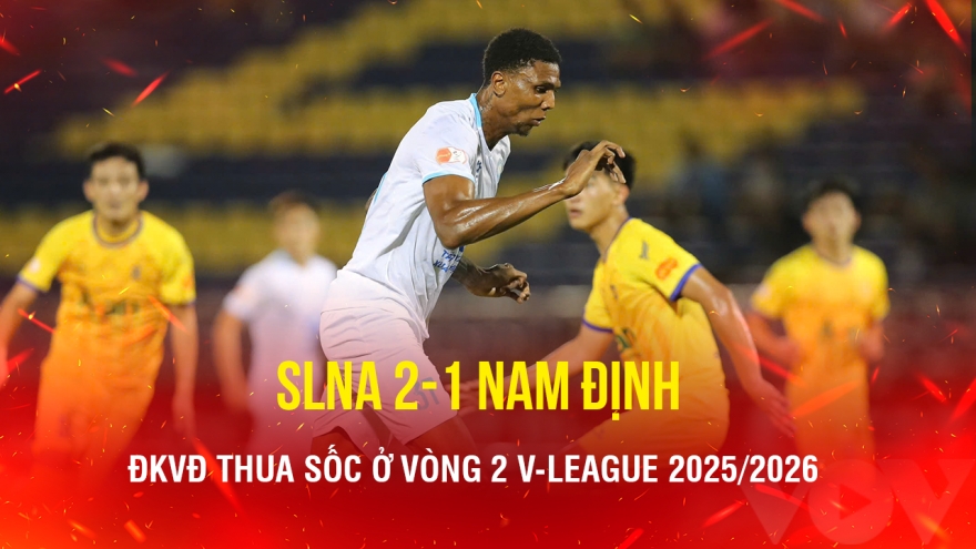 Kết quả V-League 2025./2026 hôm nay 23/8: Nam Định thua sốc SLNA